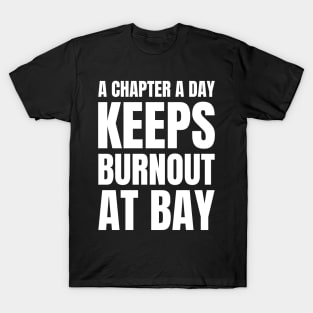 Nursing Love for Literature: A Chapter a Day Keeps Burnout at Bay - Perfect Gift for Registered Nurses! T-Shirt